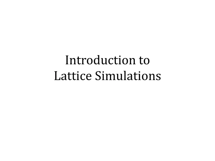 introduction to lattice simulations