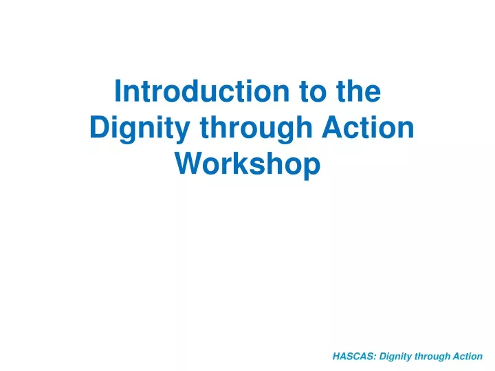 introduction to the dignity through action