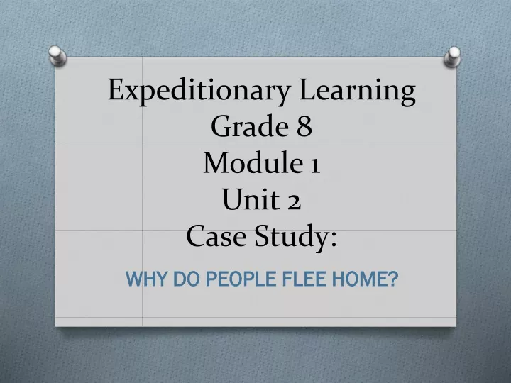 expeditionary learning grade 8 module 1 unit 2 case study