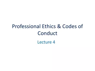 Professional Ethics &amp; Codes of Conduct