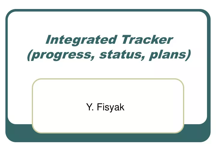 integrated tracker progress status plans