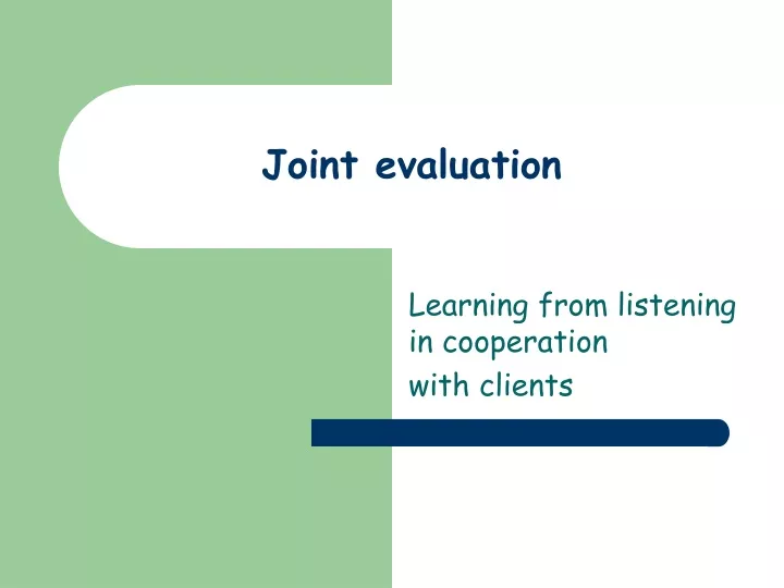 joint evaluation
