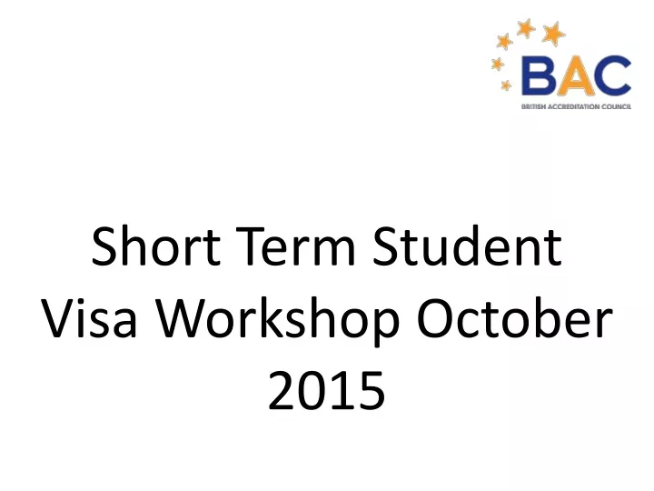 short term student visa workshop october 2015