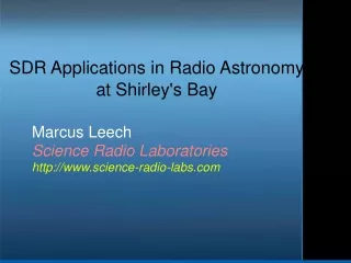 SDR Applications in Radio Astronomy at Shirley's Bay