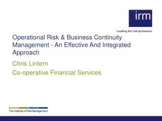 Operational Risk &amp; Business Continuity Management - An Effective And Integrated Approach