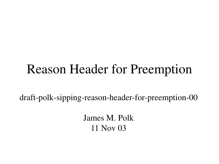 reason header for preemption