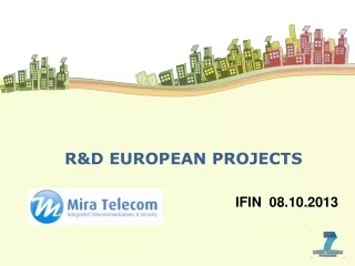 R&amp;D EUROPEAN PROJECTS