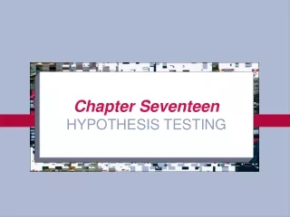 Chapter Seventeen HYPOTHESIS TESTING