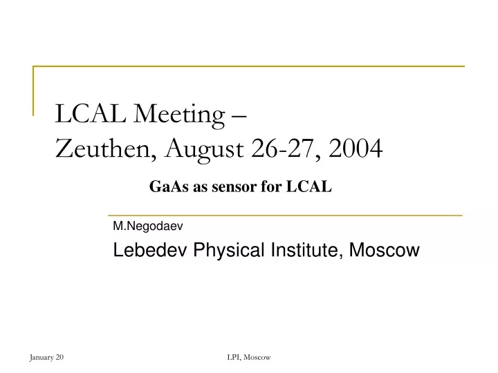 lcal meeting zeuthen august 26 27 2004 gaas as sensor for lcal