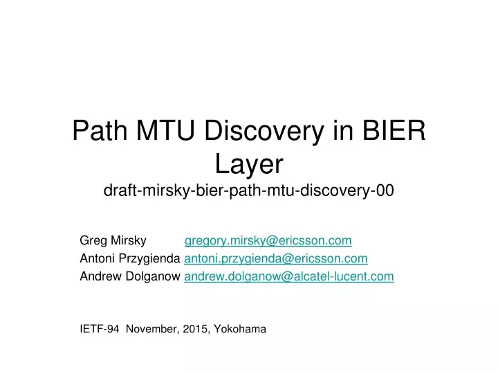path mtu discovery in bier layer draft mirsky bier path mtu discovery 00