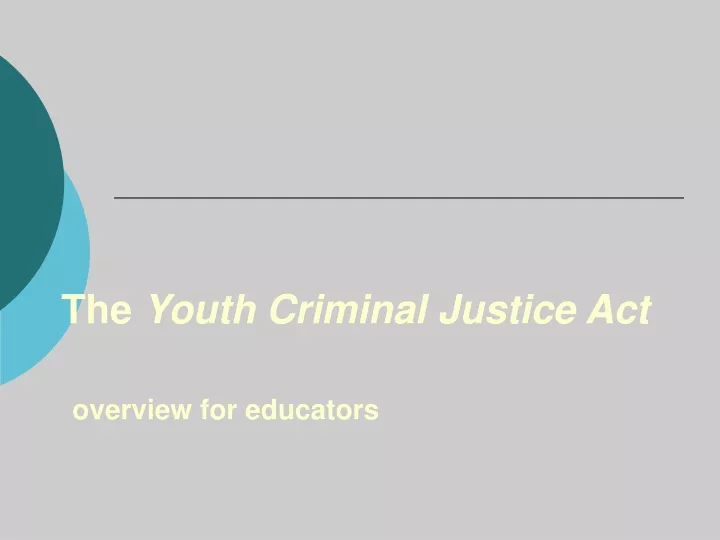the youth criminal justice act overview for educators