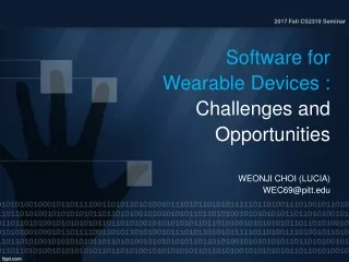 Software for  Wearable Devices : Challenges and  Opportunities
