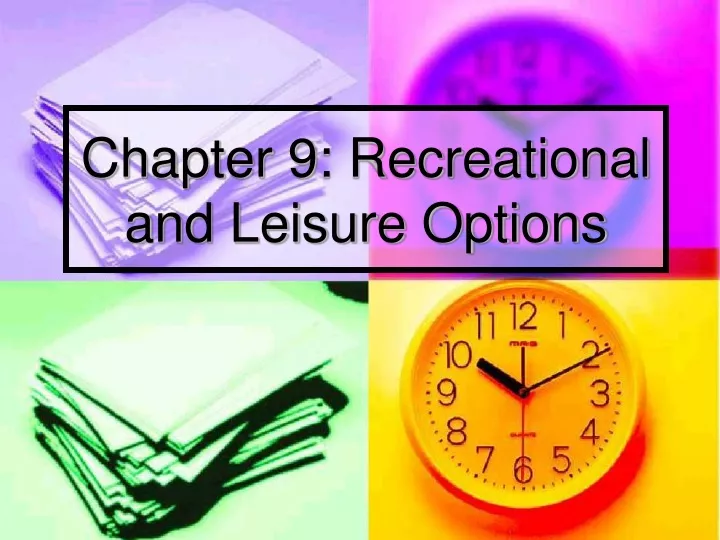chapter 9 recreational and leisure options