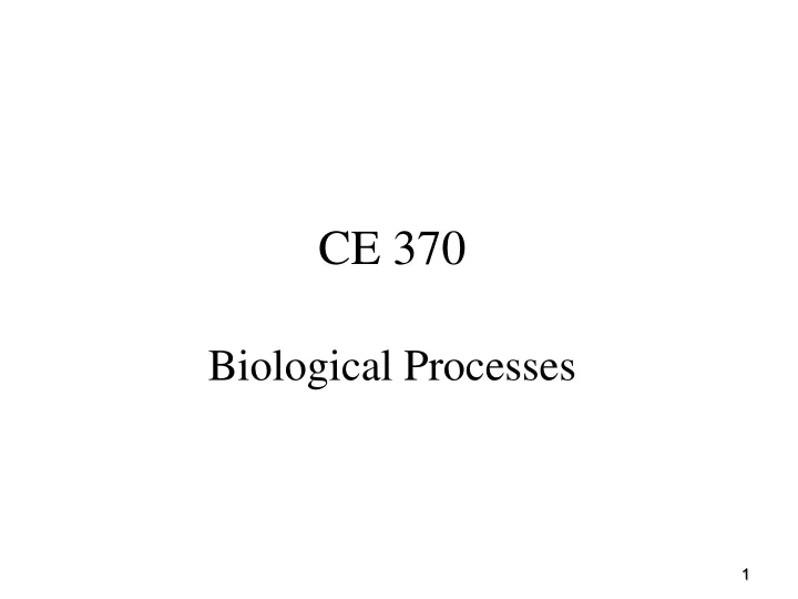 ce 370 biological processes
