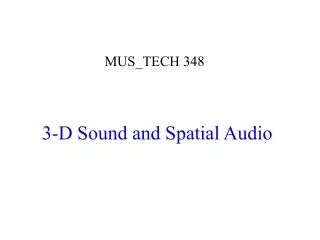 3-D Sound and Spatial Audio