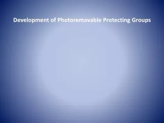 Development of Photoremovable Protecting Groups