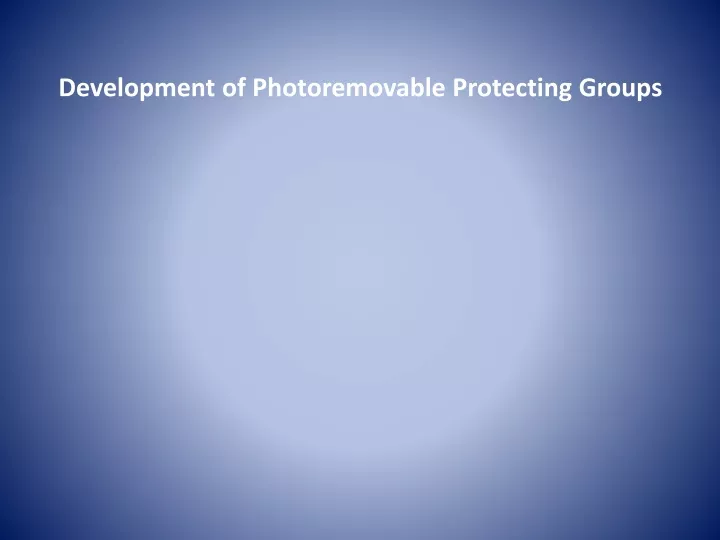 development of photoremovable protecting groups