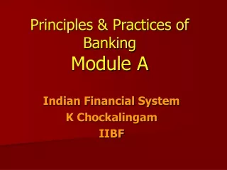 Principles &amp; Practices of Banking Module A