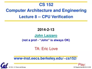 2014-2-13 John Lazzaro (not a prof - “John” is always OK)