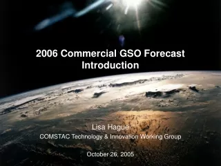 2006 Commercial GSO Forecast Introduction