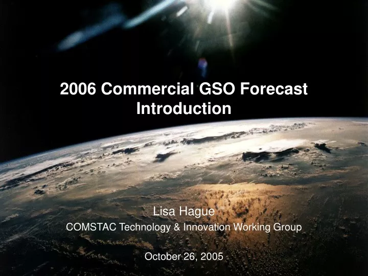 2006 commercial gso forecast introduction