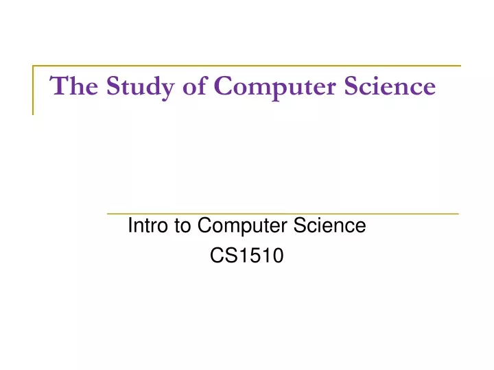 the study of computer science