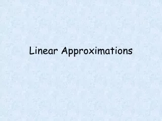 Linear Approximations