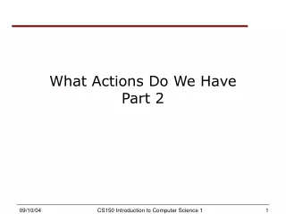 What Actions Do We Have Part 2