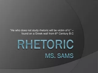 Rhetoric Ms. Sams