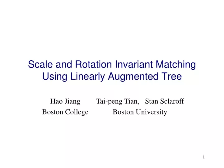 scale and rotation invariant matching using linearly augmented tree