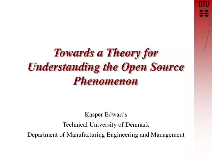 towards a theory for understanding the open source phenomenon