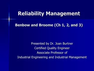 Reliability Management Benbow  and Broome (Ch 1, 2, and 3)