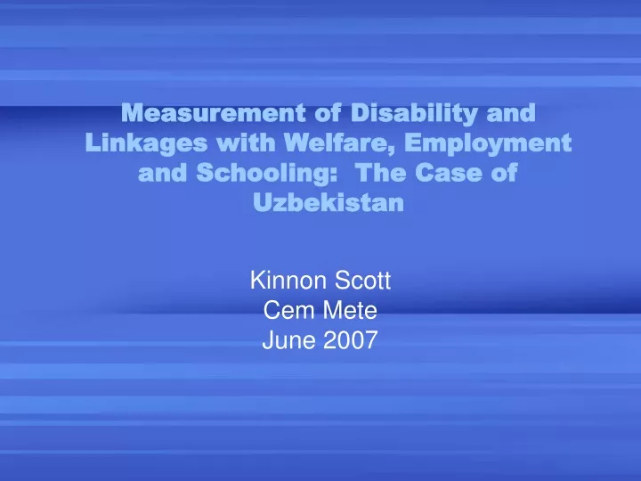 measurement of disability and linkages with welfare employment and schooling the case of uzbekistan