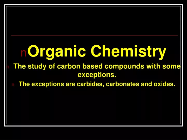 organic chemistry the study of carbon based