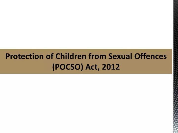 protection of children from sexual offences pocso act 2012