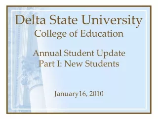 Delta State University College of Education Annual Student Update Part I: New Students