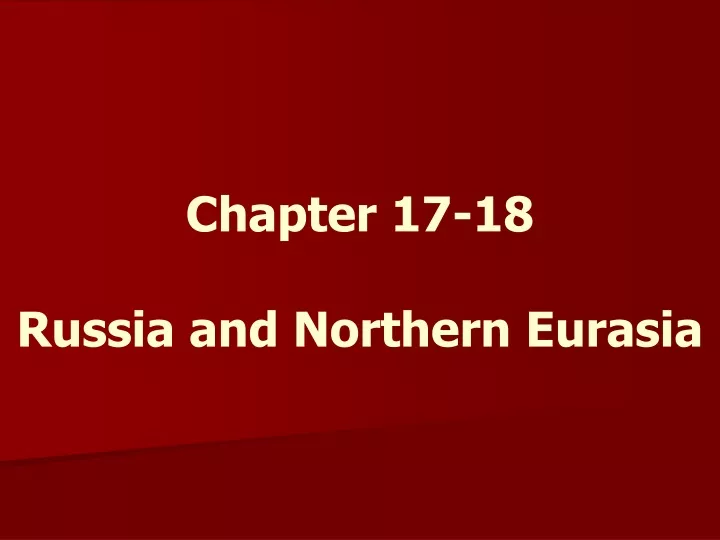 chapter 17 18 russia and northern eurasia