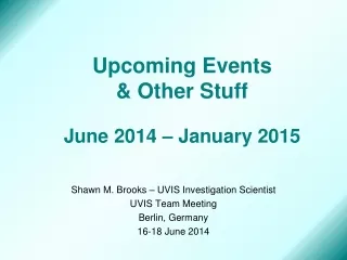 Upcoming Events &amp; Other Stuff June 2014 – January 2015