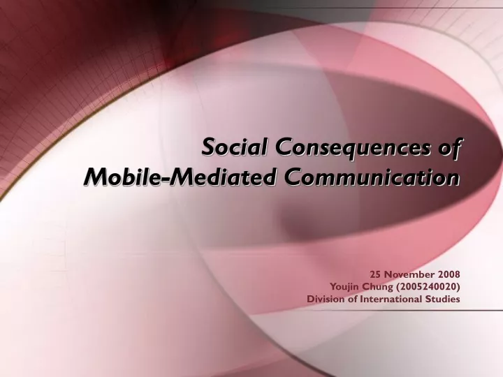 social consequences of mobile mediated communication