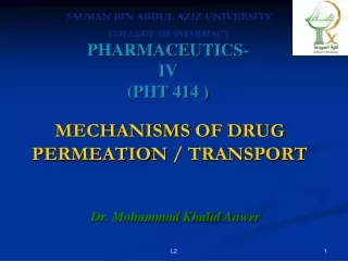 MECHANISMS  OF DRUG PERMEATION  / TRANSPORT