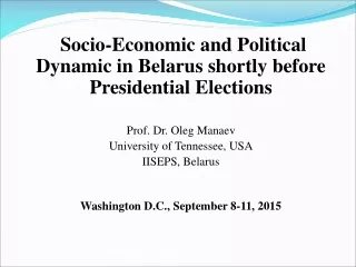 Socio-Economic and Political Dynamic in Belarus shortly before Presidential Elections