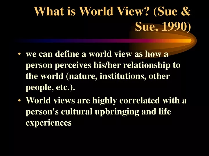 what is world view sue sue 1990