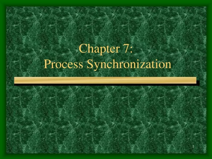 chapter 7 process synchronization