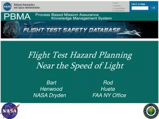 Flight Test Hazard Planning  Near the Speed of Light Bart	     		      Rod