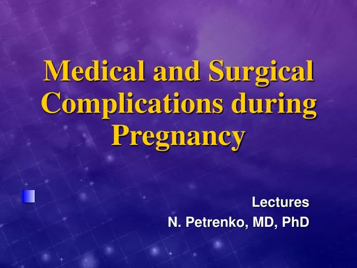 medical and surgical complications during pregnancy