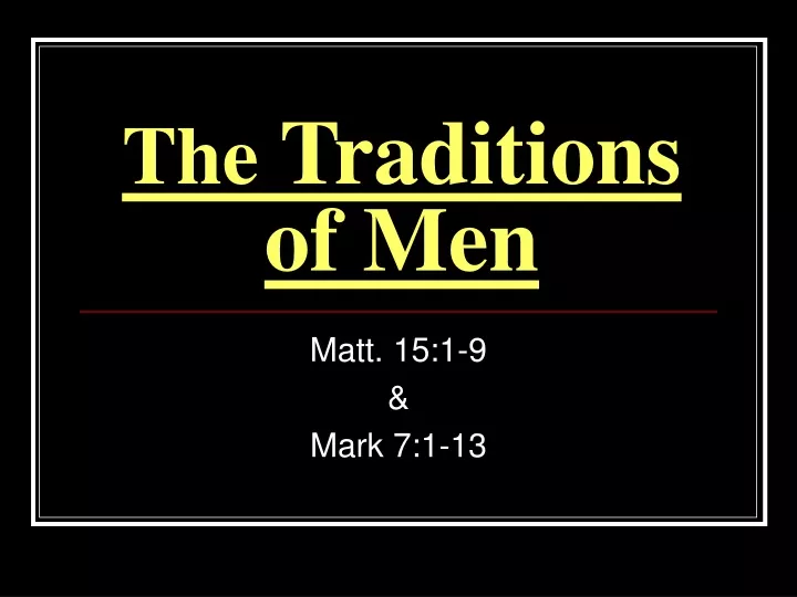 the traditions of men