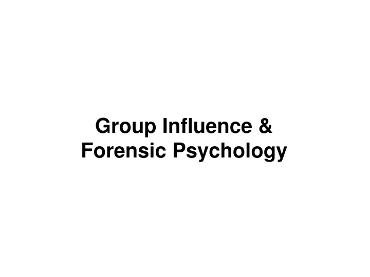 group influence forensic psychology