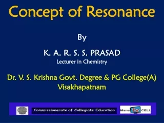 Concept of Resonance By K. A. R. S. S. PRASAD Lecturer in Chemistry