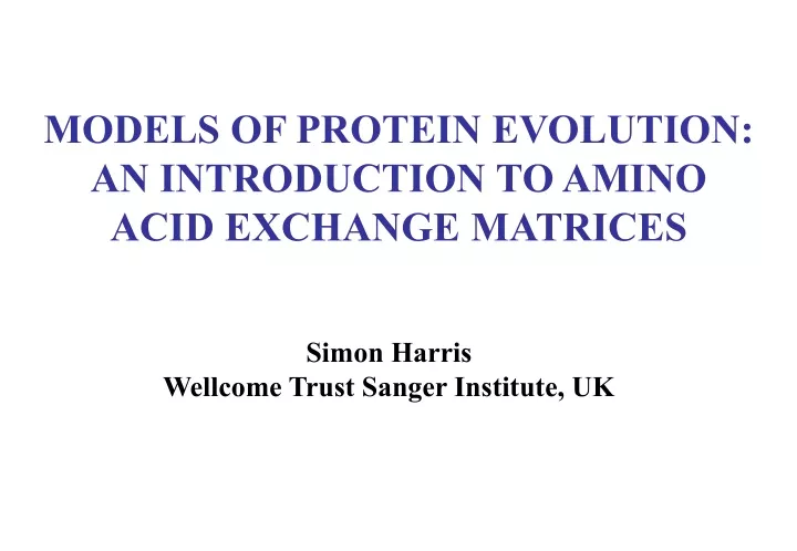 models of protein evolution an introduction to amino acid exchange matrices