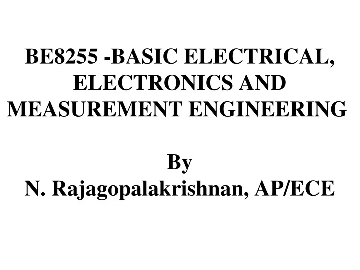 be8255 basic electrical electronics and measurement engineering by n rajagopalakrishnan ap ece
